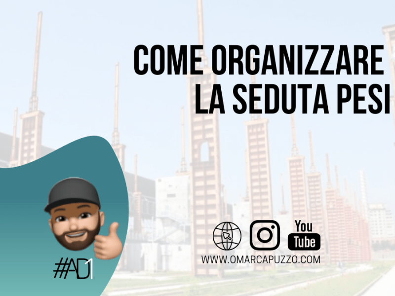 COME ORGANIZZO LA SEDUTA&nbsp;PESI